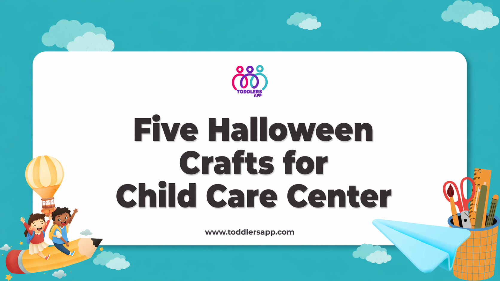 Five Halloween Crafts for Child Care Center